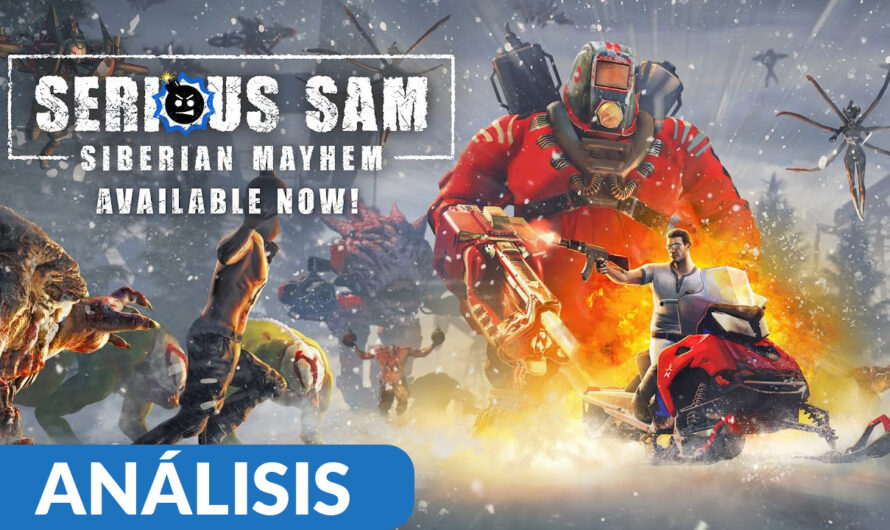 Análisis de Serious Sam: Siberian Mayhem – Versión de PC (Steam)