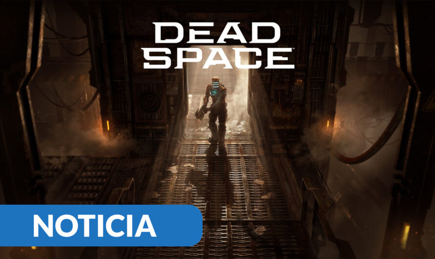 Dead Space Remake ya disponible en consolas y PC