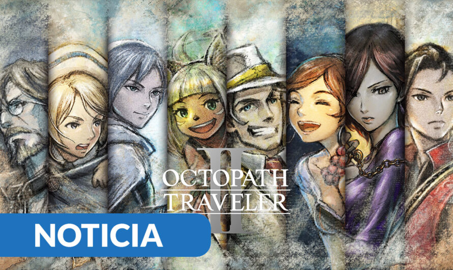 Octopath Traveler II ya está disponible en Switch, PlayStation y PC
