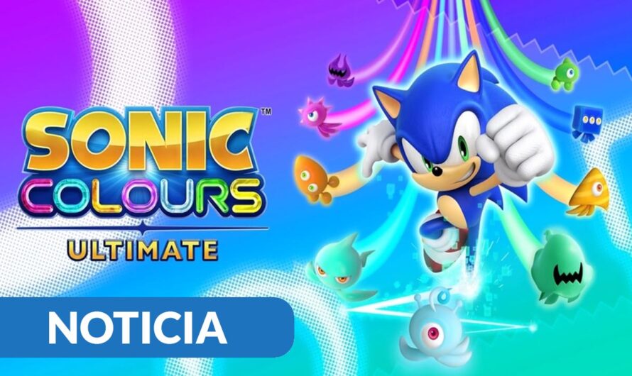 Sonic Colours: Ultimate ya disponible en Steam