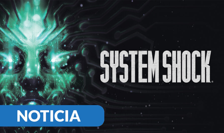 System Shock Remake se retrasa hasta el mes de mayo