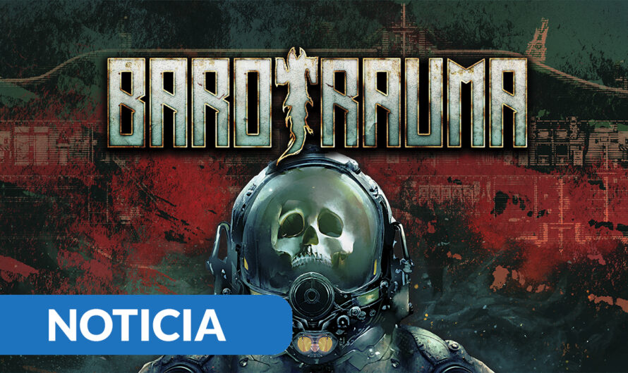 Barotrauma sale oficialmente en su versión 1.0 en Steam