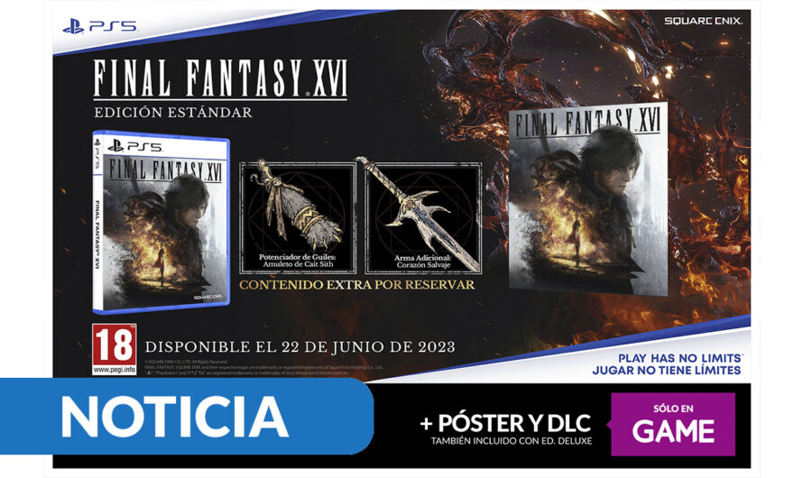 Reserva Final Fantasy XVI en GAME para llevarte un póster exclusivo