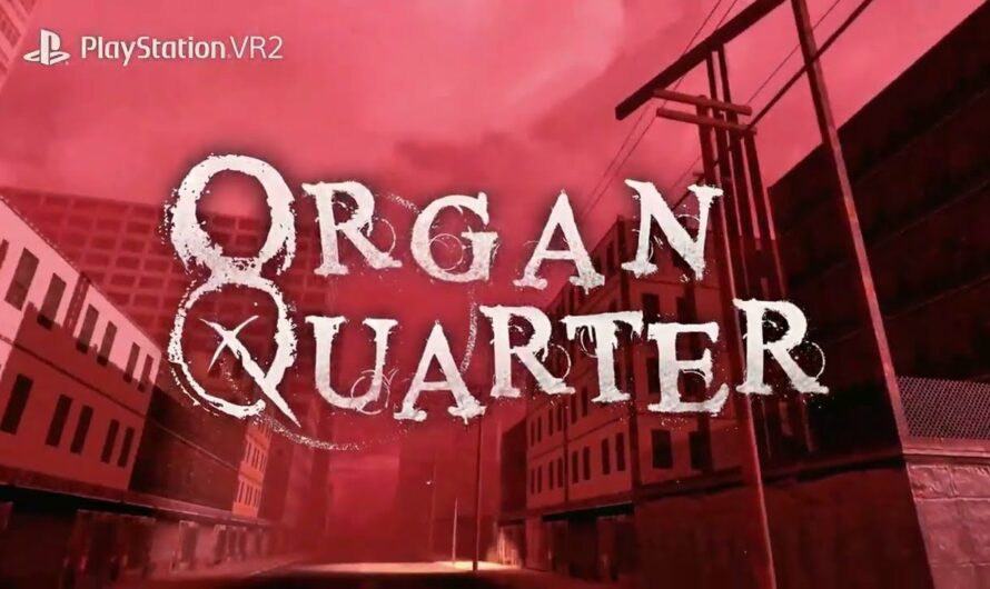 La versión para PlayStation VR2 de Organ Quarter llega hoy