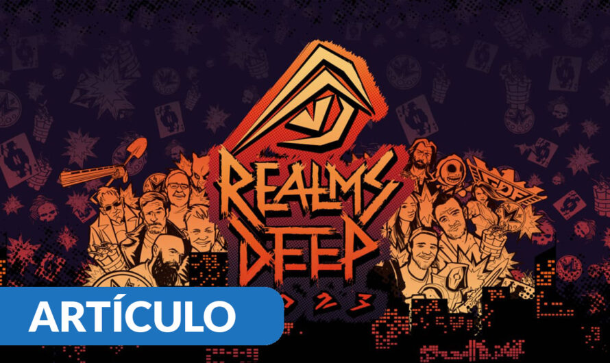 Realms Deep 2023 – Todos los videojuegos del evento y mis favoritos