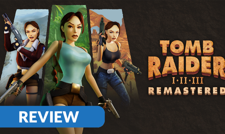Review Tomb Raider I-III Remastered – PS5