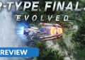 Review R-Type Final 3 Evolved PC