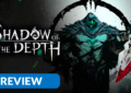 Shadow of the Depth review acceso anticipado PC