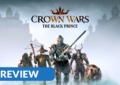 Crown Wars: The Black Prince review