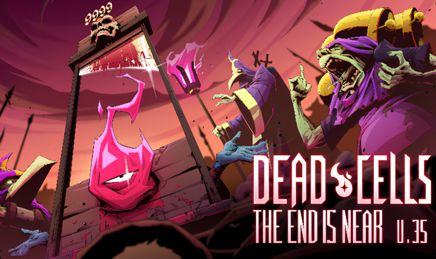 Dead Cells estrena su última actualización: The End is Near