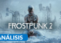 Frostpunk 2 análisis