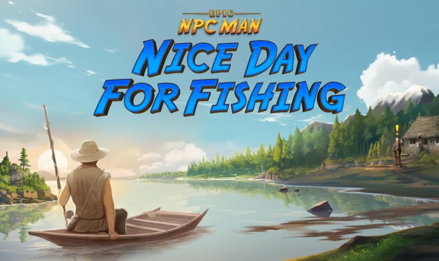 Epic NPC Man Nice Day For Fishing, un juego de pesca en el mundo de Azerim de Viva La Dirt League