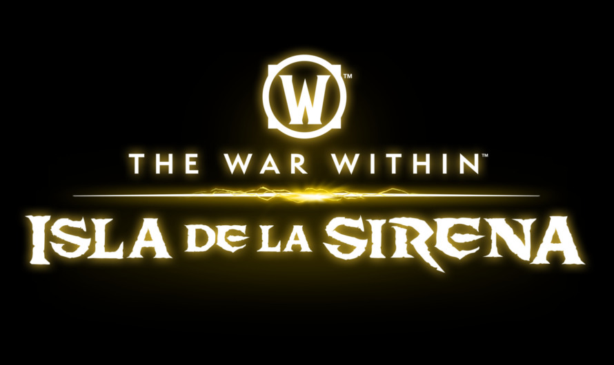 Ya está disponible la Isla de la Sirena en World of Warcraft: The War Within