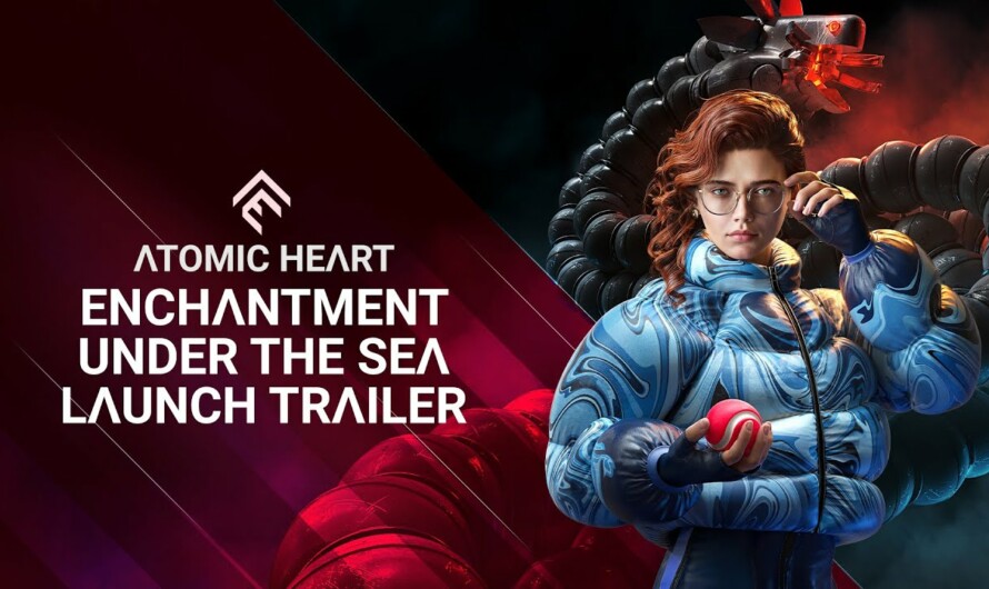 Ya disponible Enchantment Under the Sea, el DLC de Atomic Heart