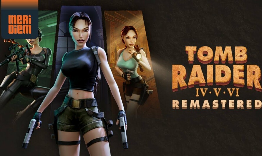 Tomb Raider IV–VI Remastered llegará en físico a PlayStation y Nintendo Switch