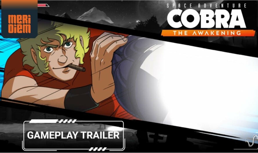 Space Adventure Cobra – The Awakening: Nuevo tráiler con gameplay y demos disponibles
