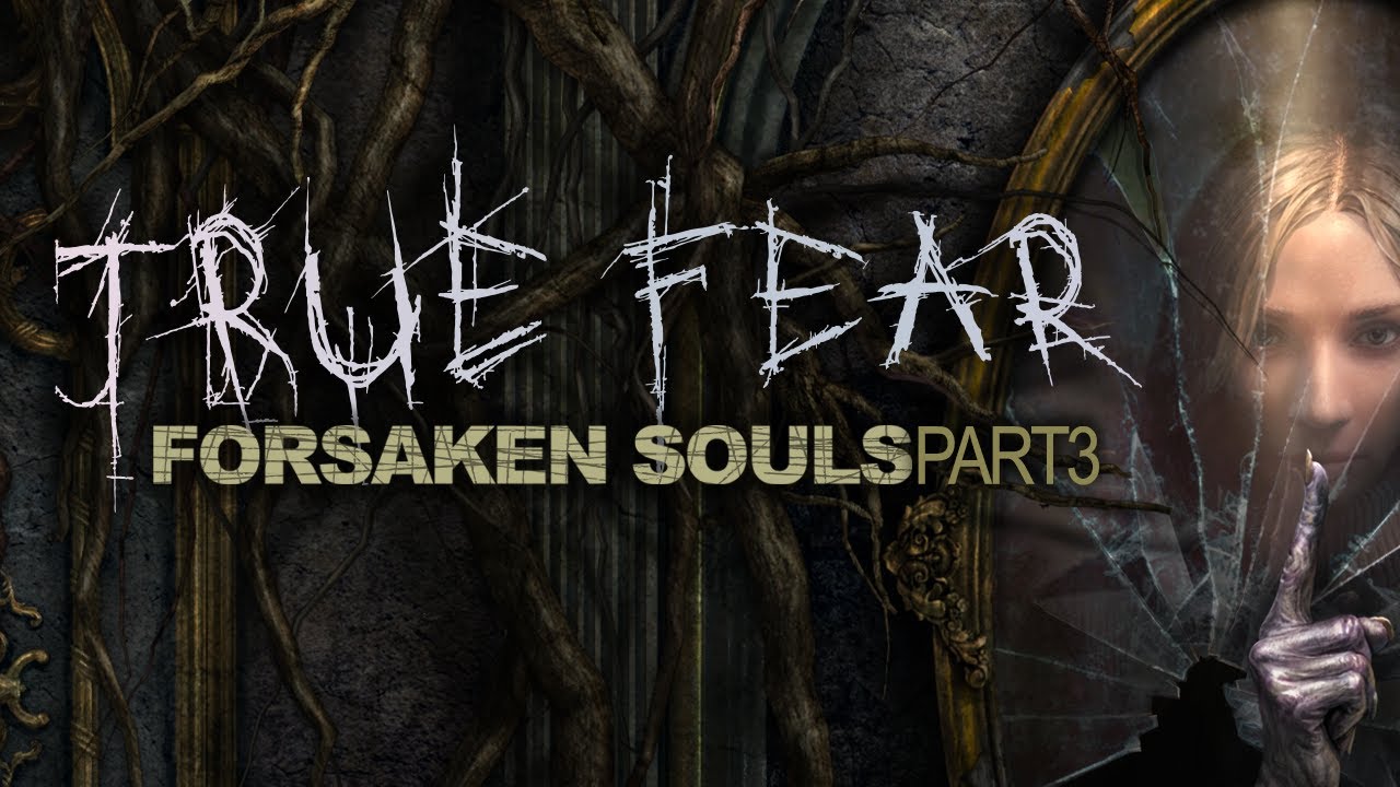 True Fear: Forsaken Souls