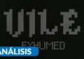 VILE: Exhumed