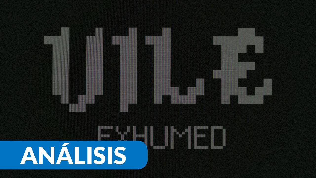 VILE: Exhumed