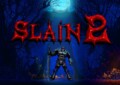 Slain 2