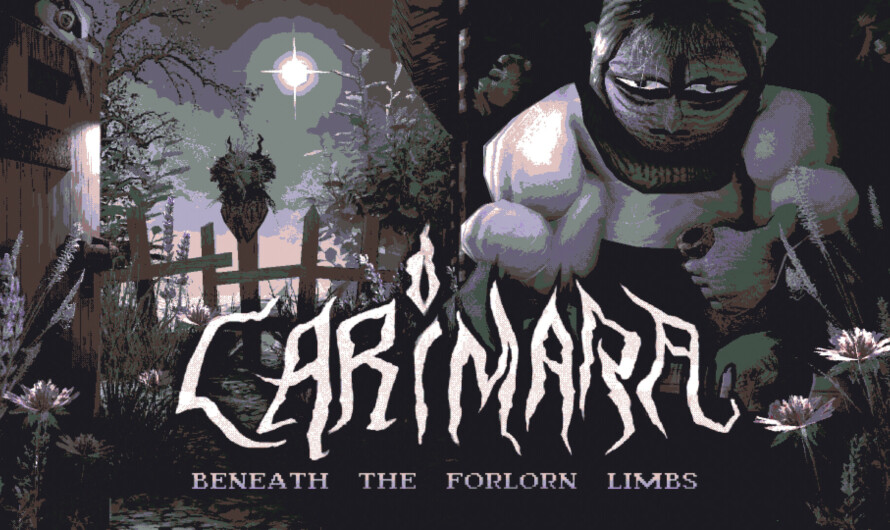 CARIMARA: Beneath the Forlorn Limbs, el horror narrativo y folclórico, ya disponible en Steam