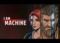 I am machine