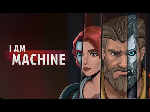 I am machine