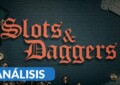 Slots and daggers análisis