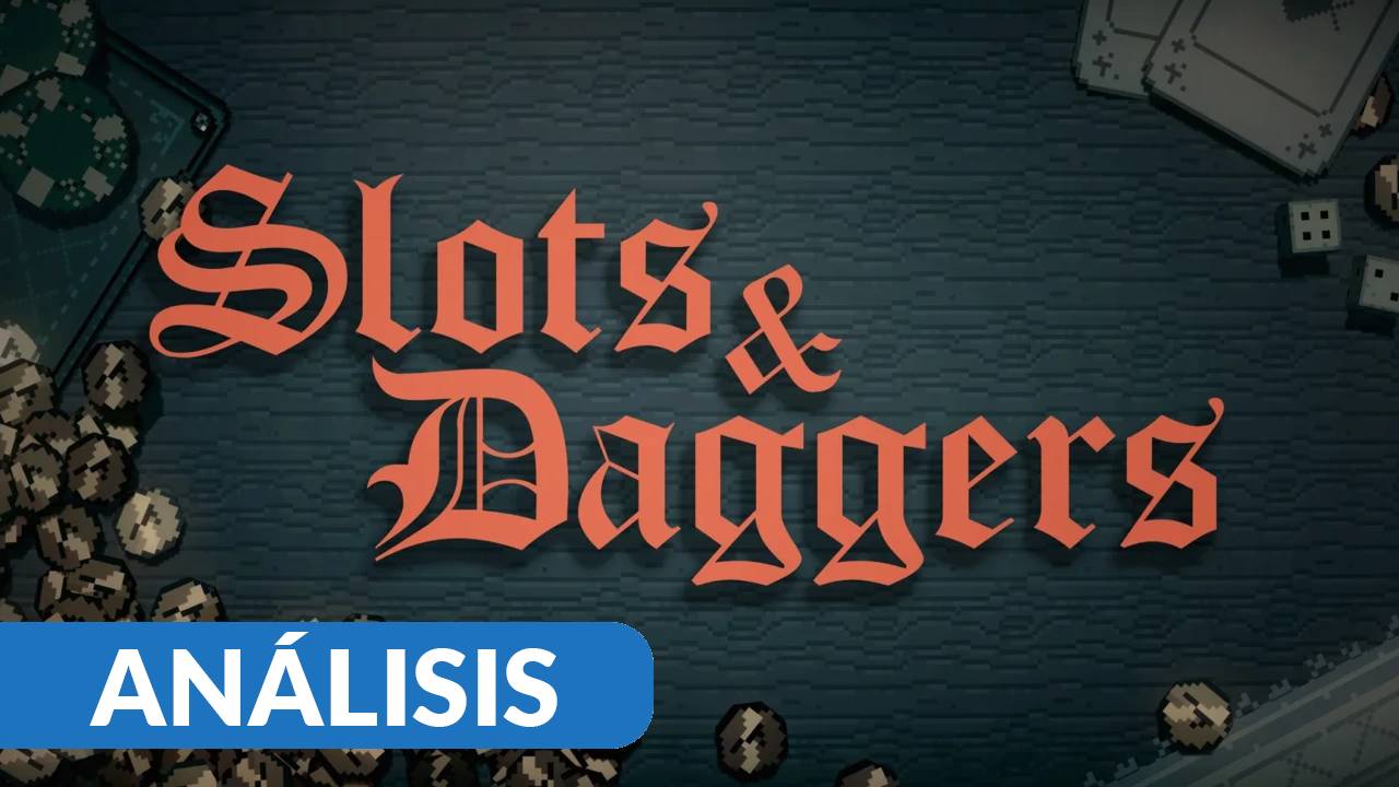 Slots and daggers análisis
